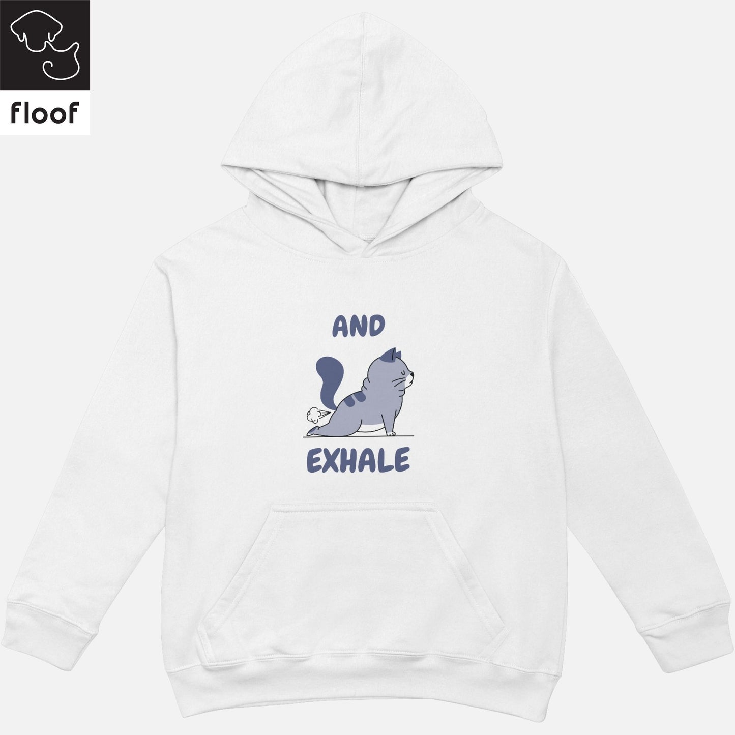 
                  
                    Floof And Exhale Hoodie
                  
                