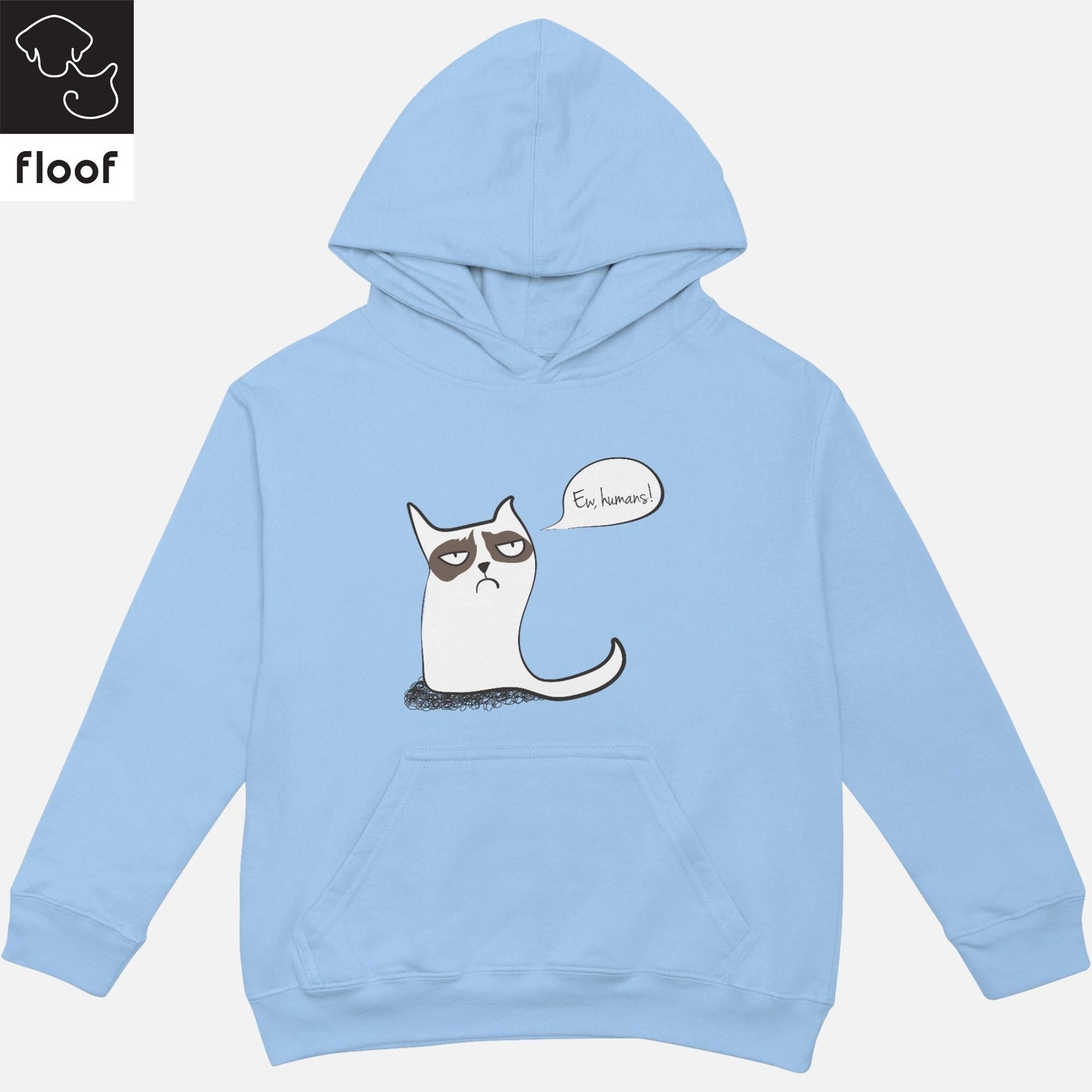 
                  
                    Floof Ew Humans Hoodie
                  
                