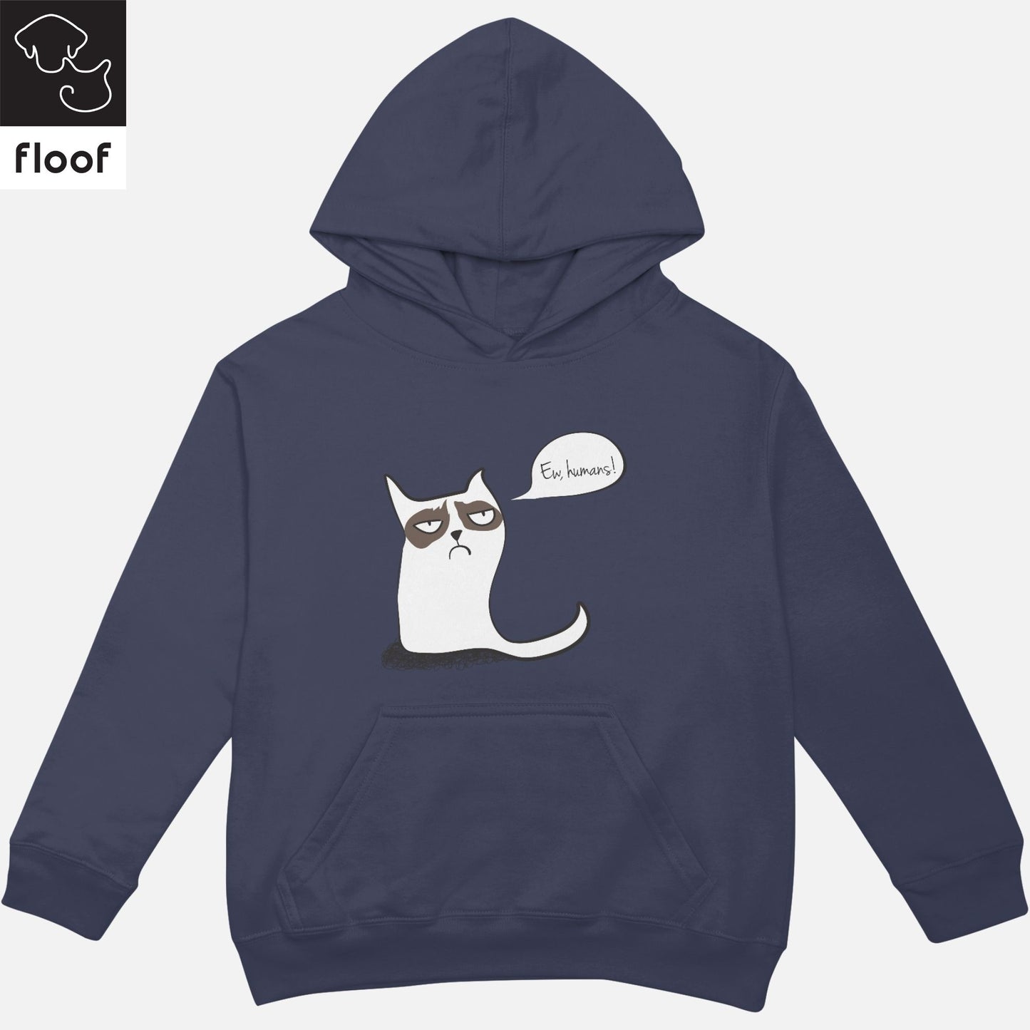 
                  
                    Floof Ew Humans Hoodie
                  
                