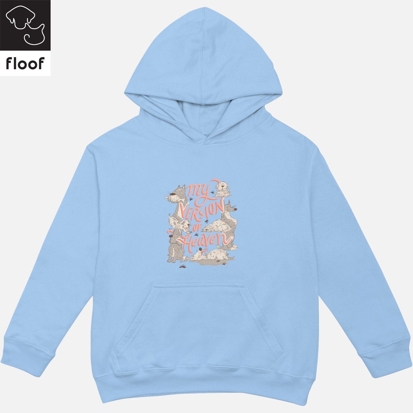 
                  
                    Floof My Version Of Heaven Hoodie
                  
                