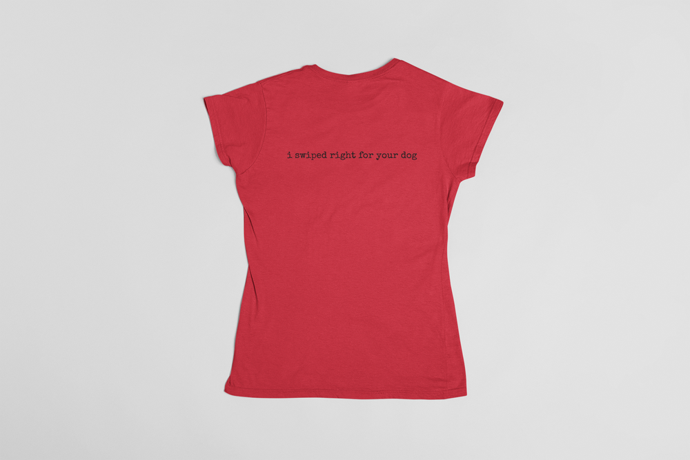 Floof I Swiped Right For Your Dog Women's T-shirt