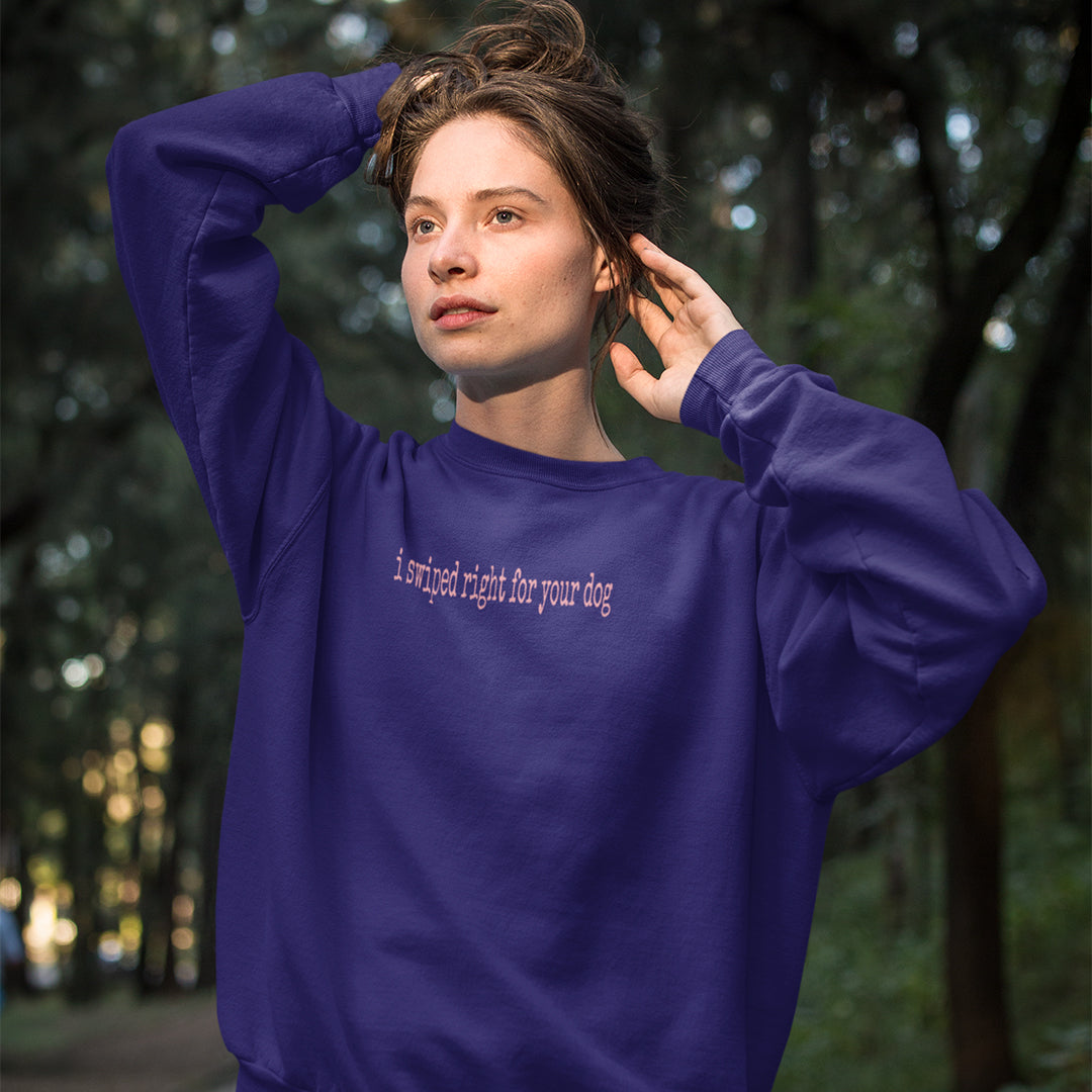 
                  
                    Floof I Swiped Right For Your Dog Sweatshirt
                  
                